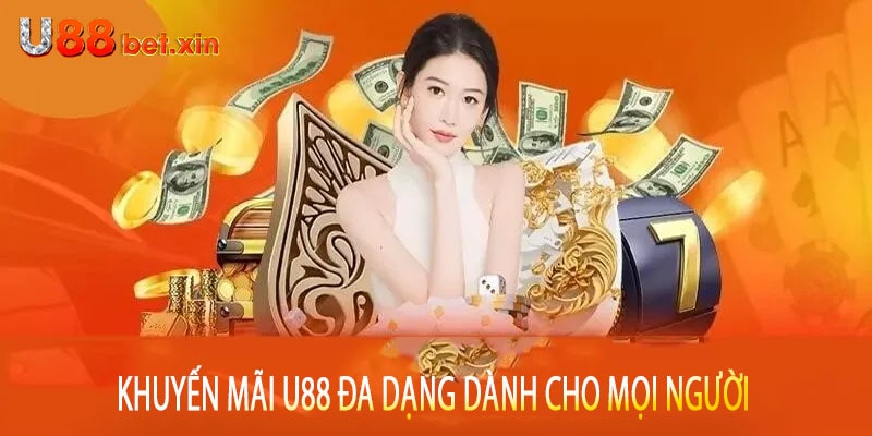 Khuyến Mãi U88 Đa Dạng Dành Cho Mọi Người